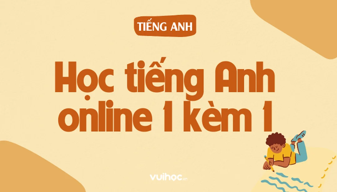 Cách học tiếng Anh hiệu quả với gia sư 1 kèm 1