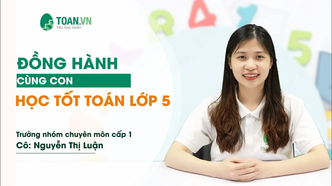 Cha mẹ đồng hành cùng con học tốt Toán lớp 5