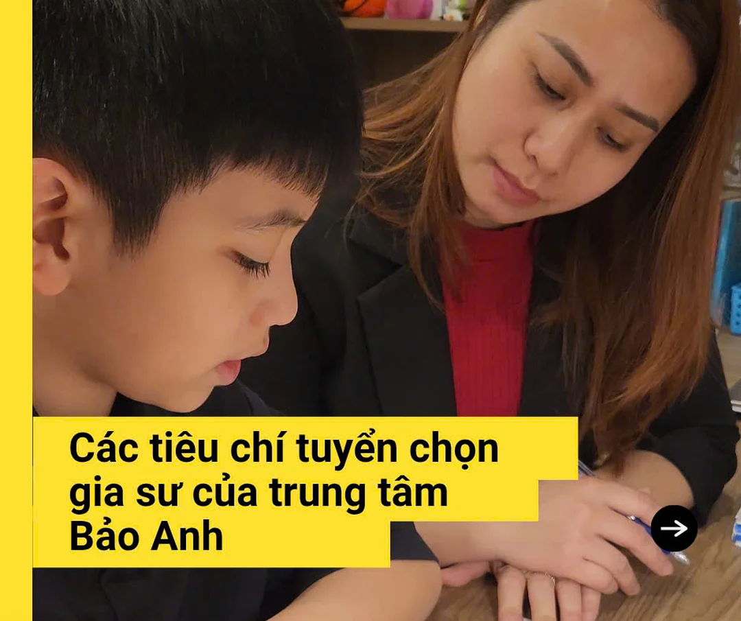Quy trình chọn gia sư tại trung tâm gia sư Bảo Anh