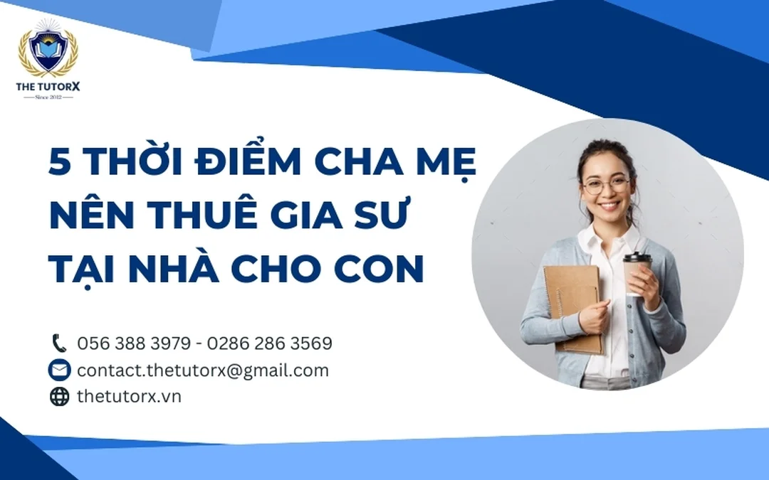 thời điểm cần thuê gia sư tại nhà cho học sinh