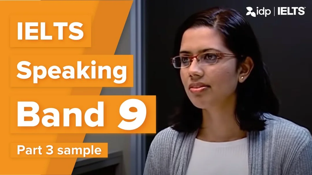 Video mẫu IELTS Speaking Band 9 từ IDP