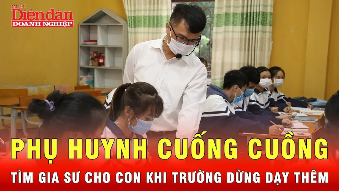 Video phụ huynh tìm gia sư sau quy định dạy thêm mới